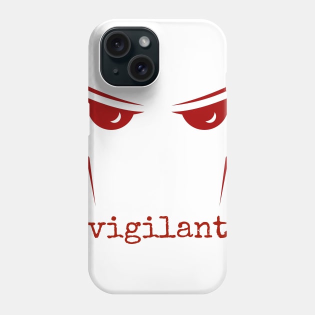 Vigilant Phone Case by winslow