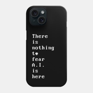 AI is Here 1.0 Phone Case