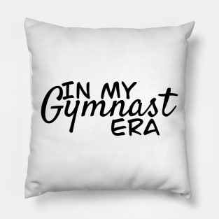 In my Gymnast Era Pillow