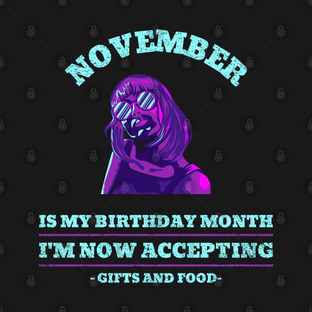 November Birthday Women Now Accepting Gifst And Food by NickDsigns