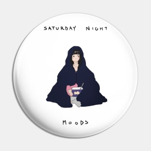 Saturday Night Moods Pin