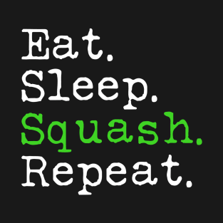 Eat Sleep Squash Repeat Green T-Shirt