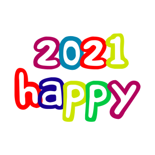 Happy 2021 T-Shirt