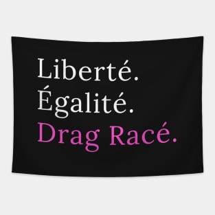 Liberté. Egalité. Drag Racé - black version Tapestry