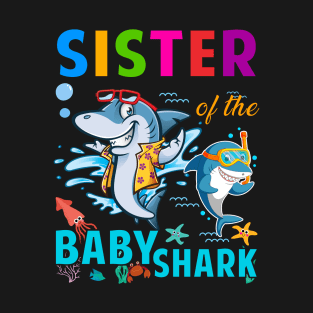 Sister Of The Baby Shark Birthday Daddy Shark Shirt T-Shirt