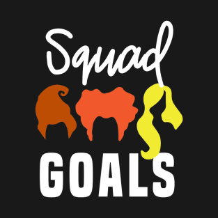 Squad Goals T-Shirt