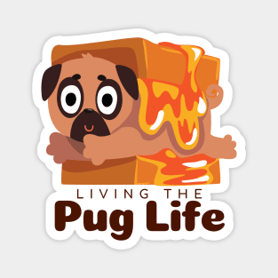 Living The Pug Life Gift Magnet