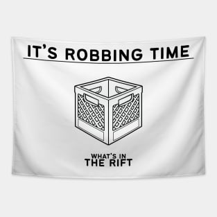 It's Robbing Time Tapestry