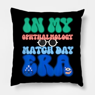 In My Ophthalmology Match Day Era I Matched Ophthalmology Pillow