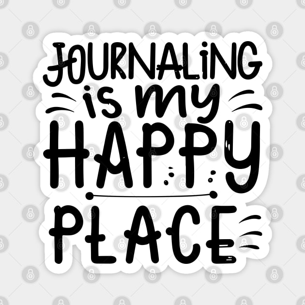 Journaling Is My Happy Place Magnet by The WYLD Tribe