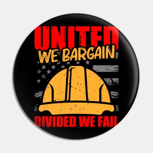 United we Bargain, Divided We Fail Pin