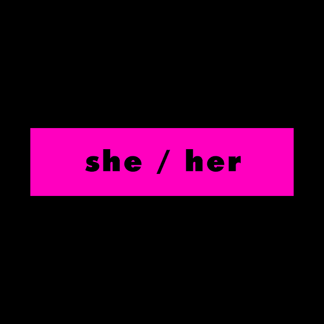 she / her - magenta by banditotees