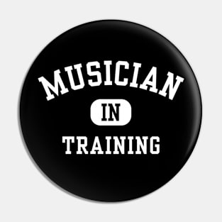 Musician In Training Pin