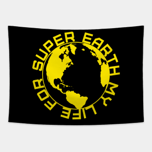 MY LIFE FOR SUPER EARTH! - HELLDIVERS 2 Tapestry