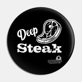 Le Crachoir - Deep Steak Pin