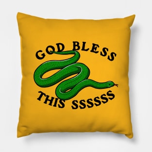 God Bless This Ssssssss Pillow