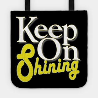 keep on shining Tote