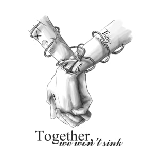 Together we won't sink T-Shirt