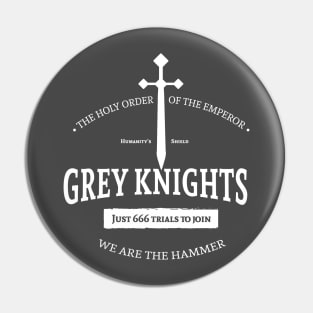 Grey Knights - Just 666 trials to join Pin