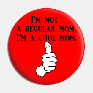 Cool mum Pin