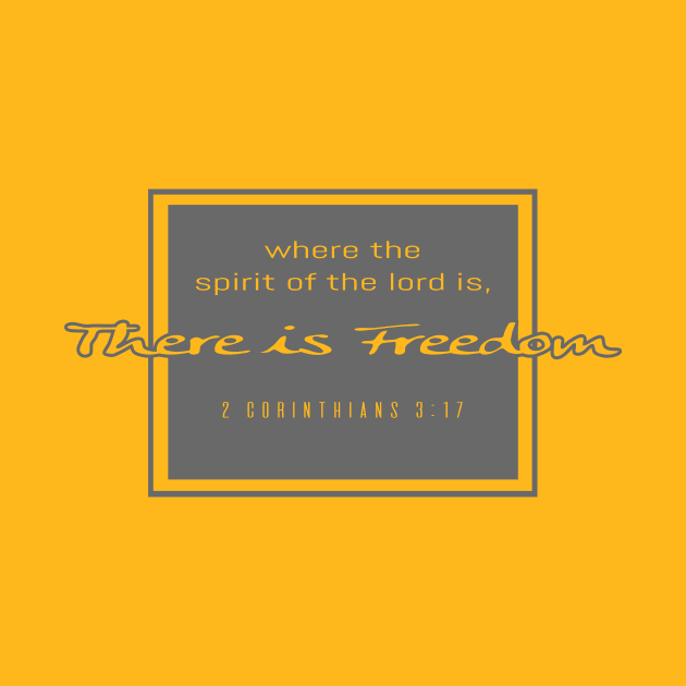 Where The Spirit Of The Lord Is, There Is Freedom - 2 Corinthians 3:17 | Bible Quotes by Hoomie Apparel