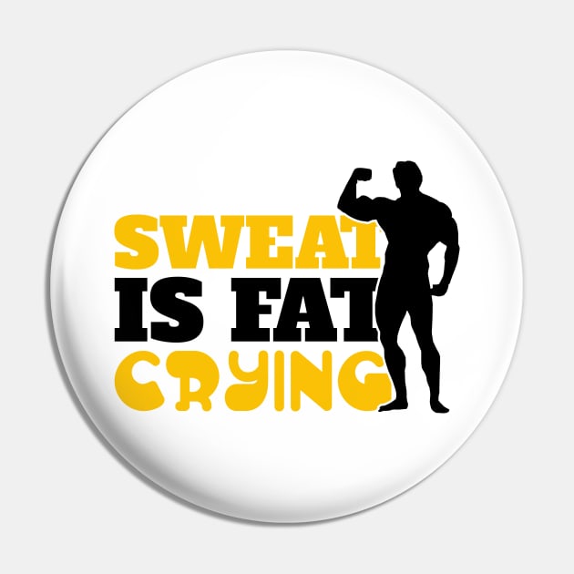 Sweat is fat crying Pin by nektarinchen
