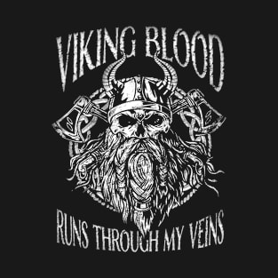 Viking Blood Runs Through My Veins Skull Axes Nordic Norse T-Shirt