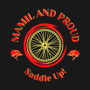 Mamil and Proud - Saddle Up! T-Shirt