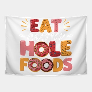 Eat Hole Foods Colorful Lettering with Delicious Donuts Tapestry