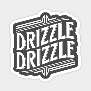 "Drizzle Drizzle" Dynamic White Typography with Graphic Elements Magnet