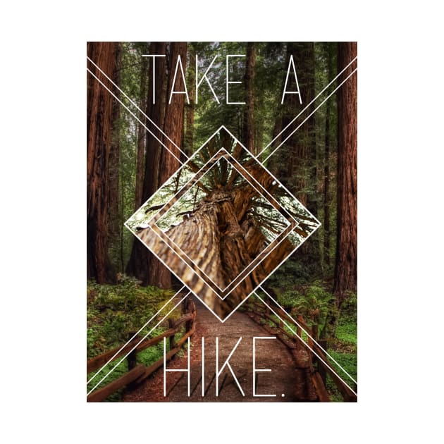 Take A Hike. by TaylorH1