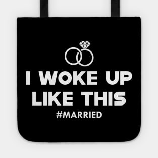 Newlywed - I woke up like this # married Tote