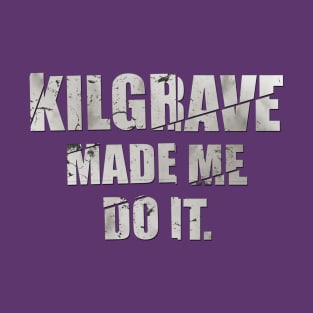 Kilgrave made me do it. T-Shirt