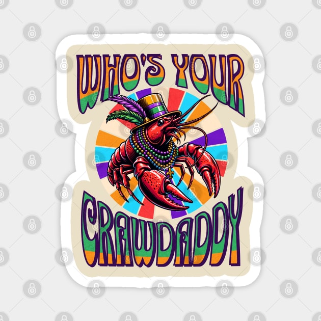 Who's Your Crawdaddy Magnet by Blended Designs
