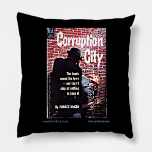 CORRUPTION CITY by Horace McCoy Pillow