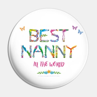 Best Nanny in the world - tropical wordart Pin