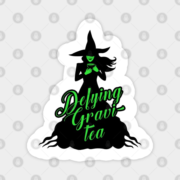 Wicked Defying Gravi-tea Magnet by KsuAnn