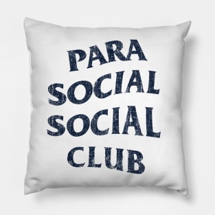 Parasocial Social Club (Variant) Pillow