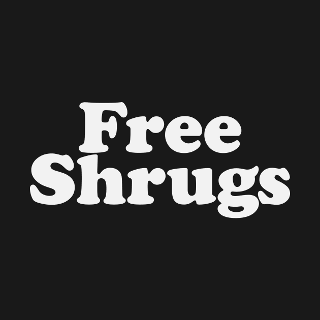 Free Shrugs by ScottCarey