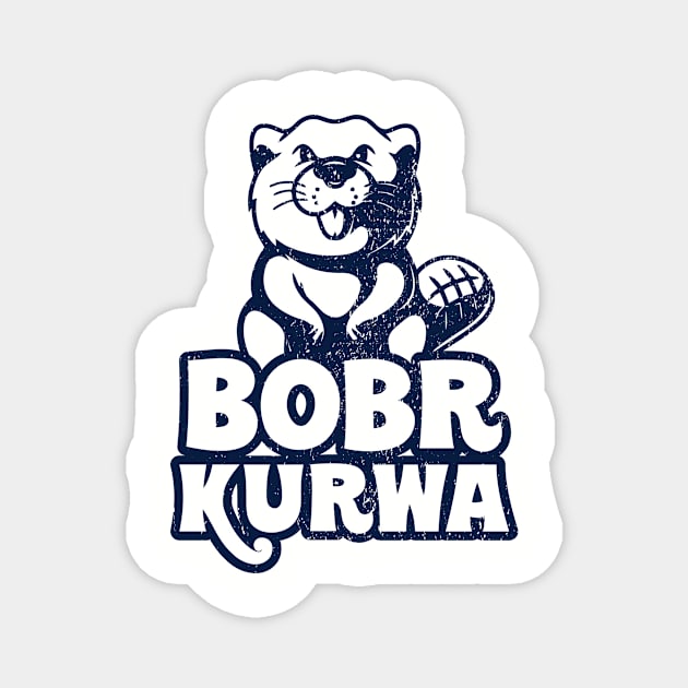 Bobr Kurwa! Grunge Magnet by Vault Emporium