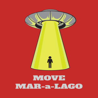 Move Mar-a -Lago T-Shirt