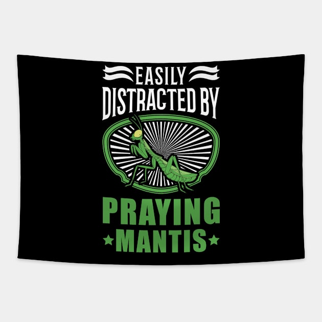 Easily Distracted By Praying Mantis Tapestry by favoriteshirt