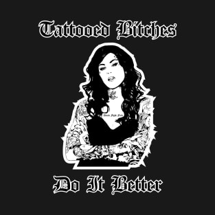 Tattooed Bitches T-Shirt