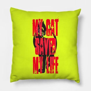 My Cat Saved My Life Pillow