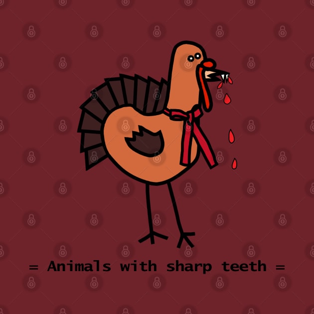 Animals with Sharp Teeth Halloween Horror Thanksgiving Turkey by ellenhenryart