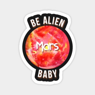 Be alien baby Magnet