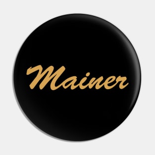 Mainer Pin