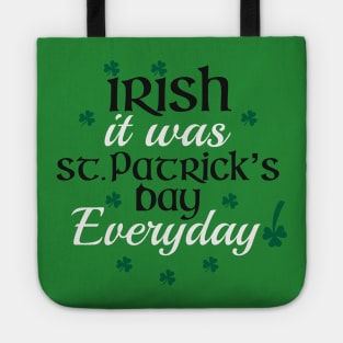 Irish It Was St Patrick’s Day Everyday Pun Tote