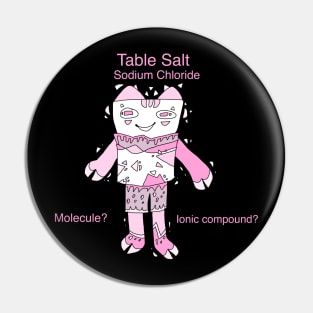 Table Salt (sodium chloride) Pin