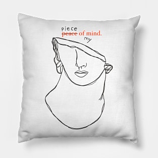 Piece of My Mind Pillow